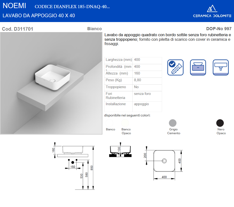 Lavabo da appoggio quadrato 40x40 cm bianco opaco Dolomite Noemi